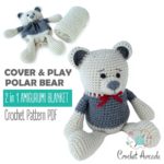 Cover and Play Teddy Bear Baby Blanket Crochet Pattern